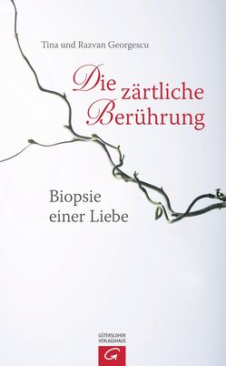 Die zärtliche Berührung von Georgescu,  Razvan, Georgescu,  Tina