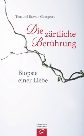 Die zärtliche Berührung von Georgescu,  Razvan, Georgescu,  Tina