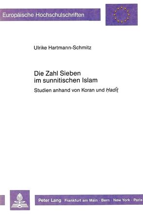 Die Zahl Sieben im sunnitischen Islam von Hartmann-Schmitz,  Ulrike