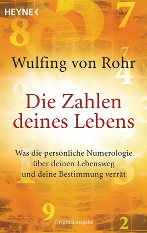 Die Zahlen deines Lebens von Rohr,  Wulfing von