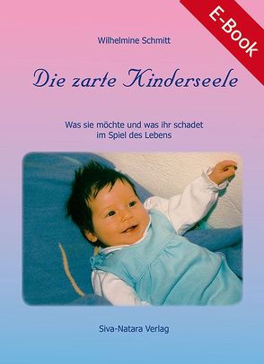 Die zarte Kinderseele von Schmitt,  Wilhelmine