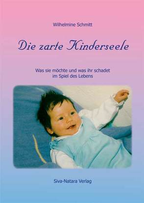 Die zarte Kinderseele von Schmitt,  Wilhelmine