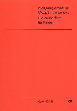 Die Zauberflöte für Kinder (Klavierauszug) von Boesch,  Christian, Mozart,  Wolfgang Amadeus, Nagora,  Klaus