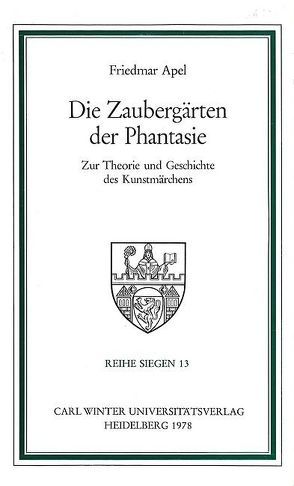 Die Zaubergärten der Phantasie von Apel,  Friedmar