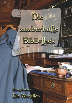 Die zauberhafte Bibliothek von Dobes,  Anita E., Schachinger,  Anna