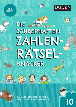 Die zauberhaften Zahlenrätselknacker (Band 10) – ab 5 Jahren von Eck,  Janine, Meyer,  Kerstin, Offermann,  Kristina