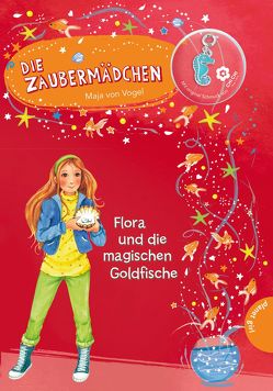 Die Zaubermädchen 7: Flora und die magischen Goldfische von Horstschäfer,  Felicitas, Krämer,  Marina, von Vogel,  Maja