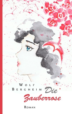 Die Zauberrose von Bergheim,  Wolf