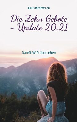 Die Zehn Gebote – Update 20.21 von Biedermann,  Klaus