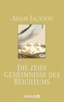 Die zehn Geheimnisse des Reichtums von Ingrisch,  Katrin, Jackson,  Adam