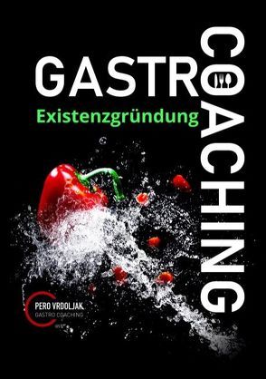 Gastro-Coaching 1 von Vrdoljak,  Pero