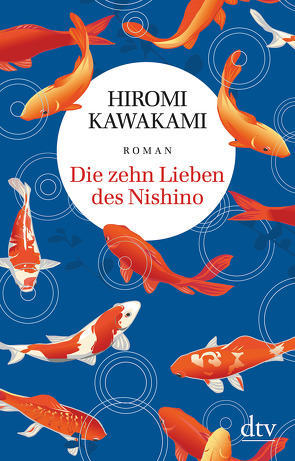 Die zehn Lieben des Nishino von Gräfe,  Ursula, Kawakami,  Hiromi, Nakayama-Ziegler,  Kimiko