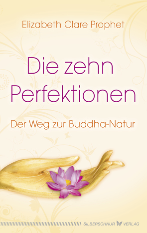 Die zehn Perfektionen von Prophet,  Elizabeth Clare