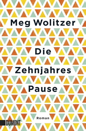 Die Zehnjahrespause von Grabinger,  Michaela, Wolitzer,  Meg