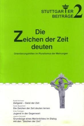 Die Zeichen der Zeit deuten von Ammann,  Rudolf, Bausenhart,  Guido, Frömbgen,  Erika, Schmiedl,  Joachim