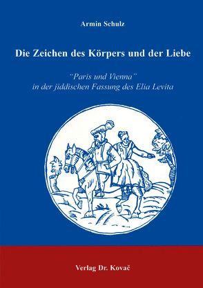 Die Zeichen des Körpers und der Liebe von Schulz,  Armin