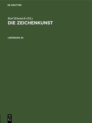 Die Zeichenkunst / Die Zeichenkunst. Lieferung 20 von Kimmich,  Karl