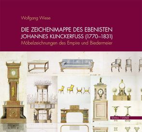 Die Zeichenmappe des Ebenisten Johannes Klinckerfuss (1770–1831) von Mobile - Gesellschaft der Freunde von Möbel- und Raumkunst e.V., Wiese,  Wolfgang