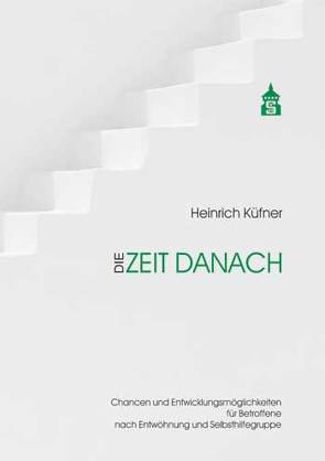 Die Zeit danach von Küfner,  Heinrich