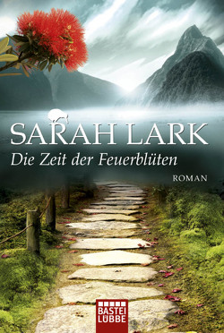 Die Zeit der Feuerblüten von Lark,  Sarah