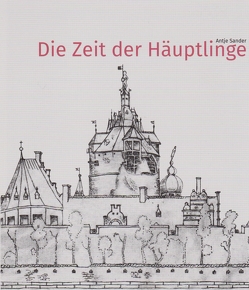 Die Zeit der Häuptlinge von Sander,  Antje