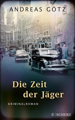 Die Zeit der Jäger von Goetz,  Andreas