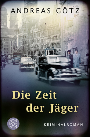 Die Zeit der Jäger von Goetz,  Andreas