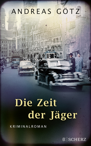 Die Zeit der Jäger von Goetz,  Andreas