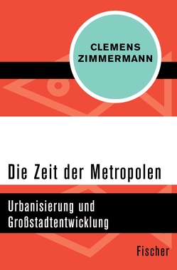 Die Zeit der Metropolen von Zimmermann,  Clemens