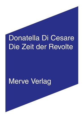 Die Zeit der Revolte von Creutz,  Daniel, Di Cesare,  Donatella