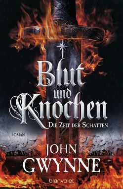 Die Zeit der Schatten – Blut und Knochen 1 von Gwynne,  John, Thon,  Wolfgang