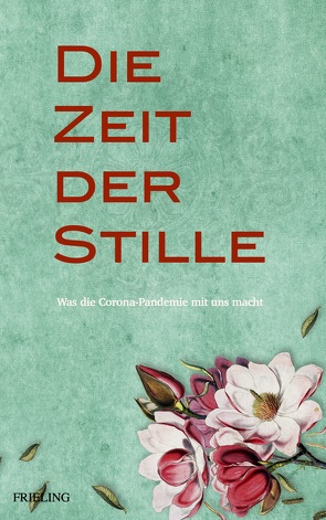 Die Zeit der Stille von Verlag,  Frieling