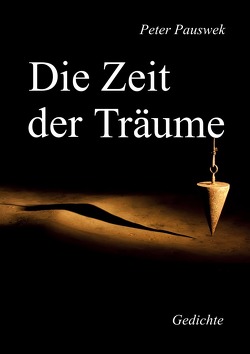 Die Zeit der Träume von Pauswek,  Peter