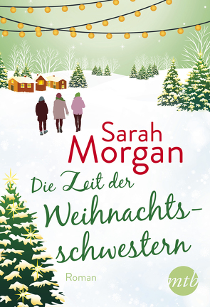 Die Zeit der Weihnachtsschwestern von Heisig,  Judith, Morgan,  Sarah