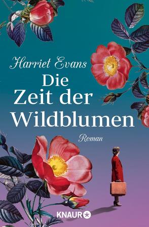 Die Zeit der Wildblumen von Evans,  Harriet, Styron,  Doris