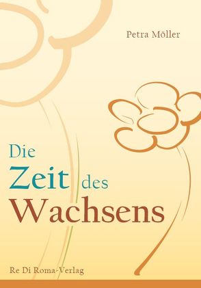 Die Zeit des Wachsens von Möller,  Petra