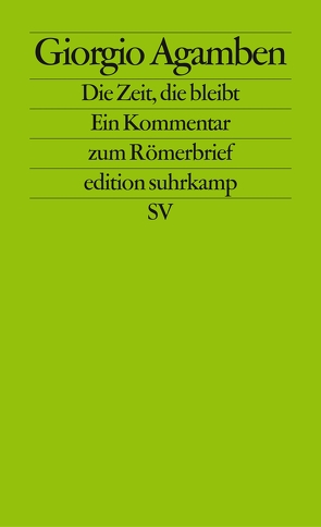 Die Zeit, die bleibt von Agamben,  Giorgio, Giuriato,  Davide