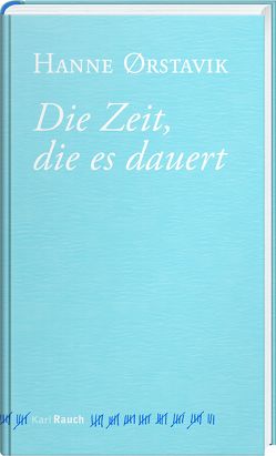 Die Zeit, die es dauert von Donat,  Andreas, Ørstavik,  Hanne