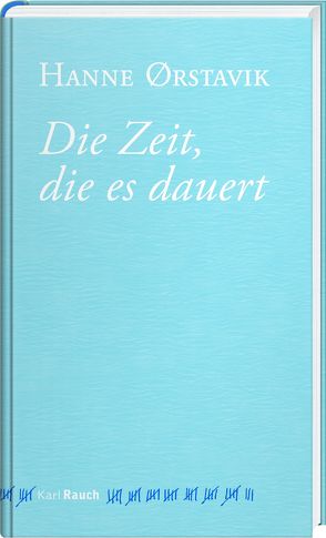 Die Zeit, die es dauert von Donat,  Andreas, Ørstavik,  Hanne