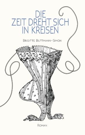 Die Zeit dreht sich in Kreisen von Buttmann-Simon,  Brigitte