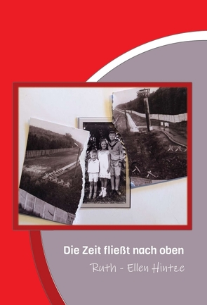 Die Zeit fließt nach oben von Hintze,  Ruth-Ellen