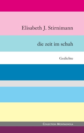 Die Zeit im Schuh von Stirnimann,  Elisabeth J.