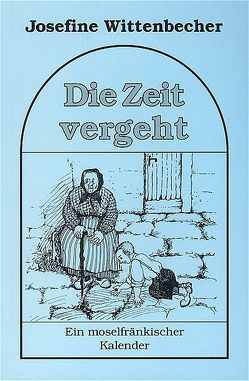 Die Zeit vergeht von Wittenbecher,  Josefine