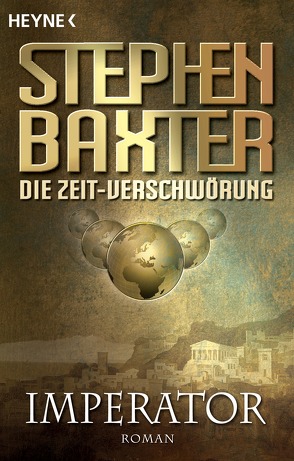 Die Zeit-Verschwörung 1: Imperator von Baxter,  Stephen, Kuepper,  Angela, Robert,  Peter