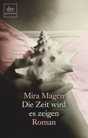 Die Zeit wird es zeigen von Magén,  Mira, Pressler,  Mirjam