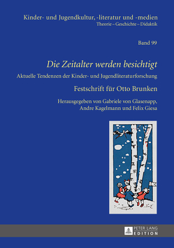 «Die Zeitalter werden besichtigt» von Giesa,  Felix, Kagelmann,  Andre, von Glasenapp,  Gabriele