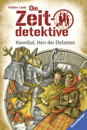 Die Zeitdetektive 23: Hannibal, Herr der Elefanten von Kunert,  Almud, Lenk,  Fabian