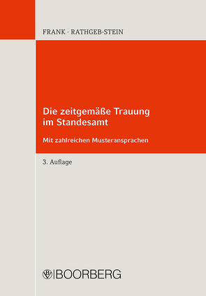 Die zeitgemäße Trauung im Standesamt von Frank,  Michael, Rathgeb-Stein,  Verena