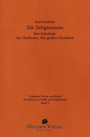 Die Zeitgenossen von Gutzkow,  Karl, Lauster,  Martina