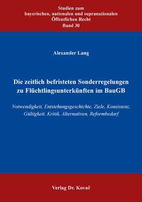 Die zeitlich befristeten Sonderregelungen zu Flüchtlingsunterkünften im BauGB von Lang,  Alexander